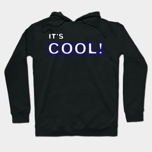 It's Cool Hoodie